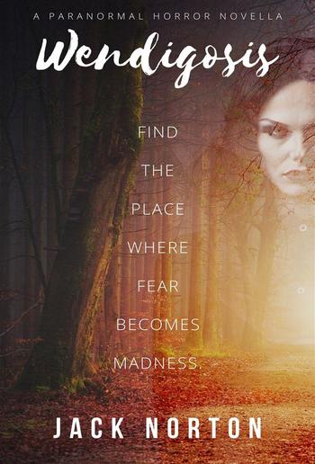 Wendigosis: A Paranormal Horror Novella PDF Wendigosis: A Paranormal Horror Novella PDF
