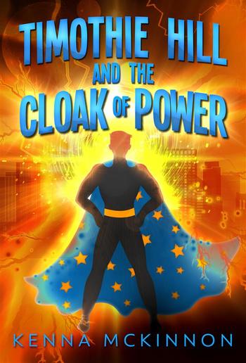 Timothie Hill and the Cloak of Power PDF