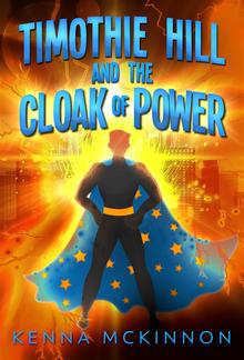 Timothie Hill and the Cloak of Power PDF