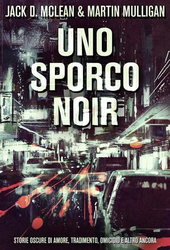 Uno Sporco Noir PDF