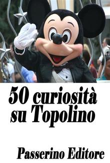 50 curiosità su Topolino PDF