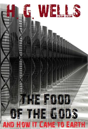 The Food of the Gods and How It Came to Earth PDF