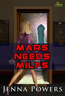 Mars Needs MILFs (Science Fiction Alien Erotica) PDF