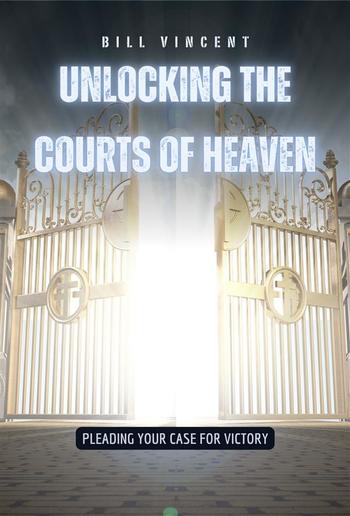 Unlocking the Courts of Heaven PDF Unlocking the Courts of Heaven PDF