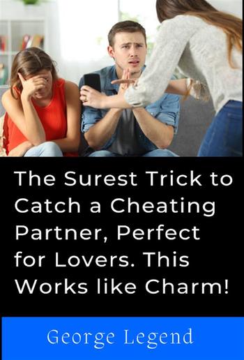 The Surest Trick to Catch a Cheating Partner, Perfect for Lovers. This Works like Charm! PDF