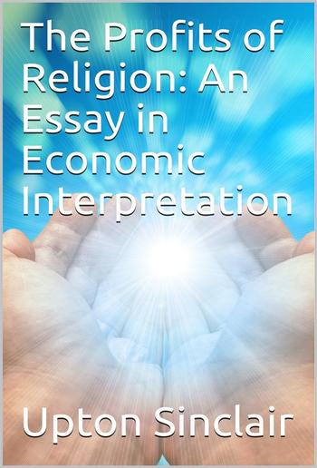 The Profits of Religion: An Essay in Economic Interpretation PDF