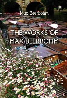 The Works of Max Beerbohm PDF