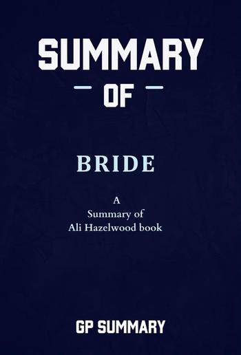 Summary of Bride: A Summary of Ali Hazelwood’s book PDF