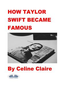 How Taylor Swift Became Famous PDF