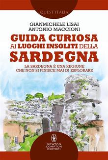 Guida curiosa ai luoghi insoliti della Sardegna PDF