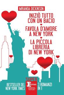 Iniziò tutto con un bacio - Favola d'amore a New York - La piccola libreria di New York PDF