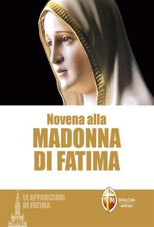 Novena alla Madonna di Fatima. Le apparizioni di Fatima PDF