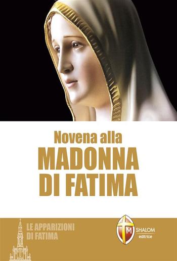Novena alla Madonna di Fatima. Le apparizioni di Fatima PDF Novena alla Madonna di Fatima. Le apparizioni di Fatima PDF