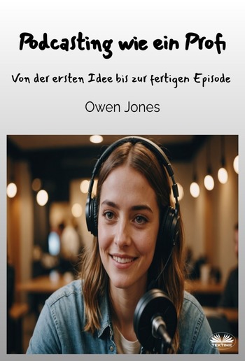 Podcasting Wie Ein Profi PDF