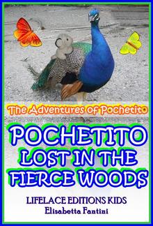 Pochetito Lost in the Fierce Woods (Illustrated) (The Adventures of Pochetito) PDF