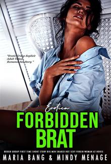 Erotica: Forbidden Brat Erotic Rough Group First Time Short Story PDF