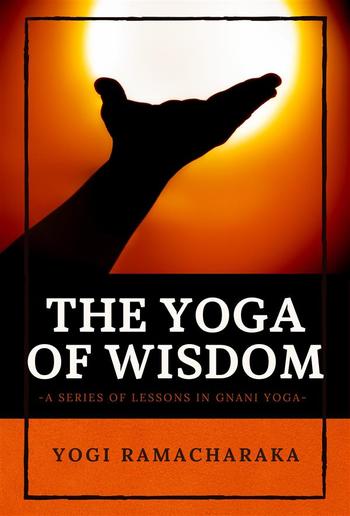 The Yoga of Wisdom PDF
