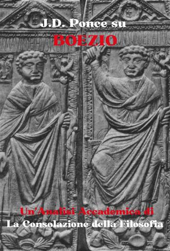 J.D. Ponce su Boezio: Un'Analisi Accademica di La Consolazione della Filosofia PDF