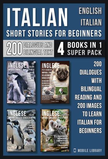 Italian Short Stories for Beginners - English Italian - (4 Books in 1 Super Pack) PDF