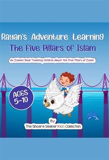 Rayan's Adventure Learning the Five Pillars of Islam PDF