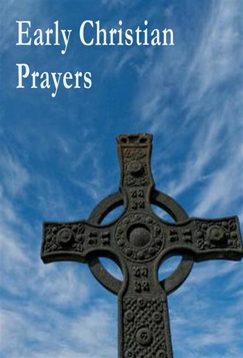 Early Christian Prayers PDF