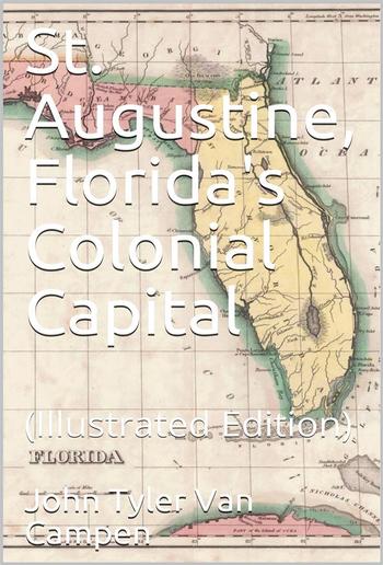 St. Augustine, Florida's Colonial Capital PDF