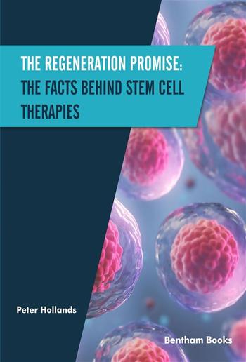 The Regeneration Promise: The Facts behind Stem Cell Therapies PDF