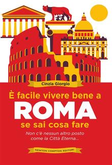 È facile vivere bene a Roma se sai cosa fare PDF