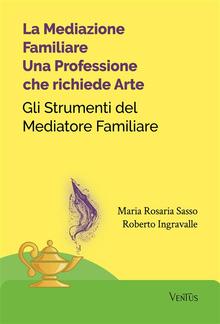 La Mediazione Familiare: Una Professione che richiede Arte PDF