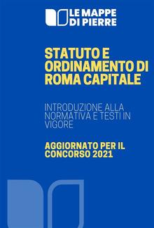 Statuto e Ordinamento di Roma Capitale: Introduzione alla normativa e testi in vigore PDF