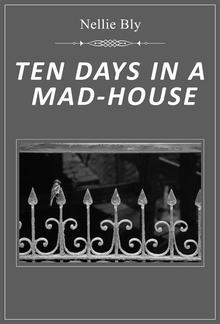 Ten Days in a Mad House PDF