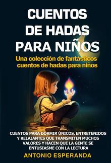 CUENTOS DE HADAS PARA NIÑOS Una colección de fantásticos cuentos de hadas para niños. PDF