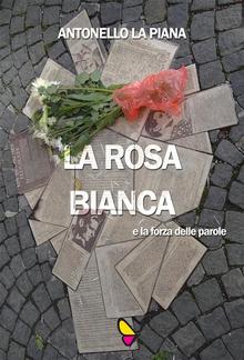 La Rosa Bianca e la forza delle parole PDF