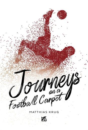 Journeys on a Football Carpet PDF