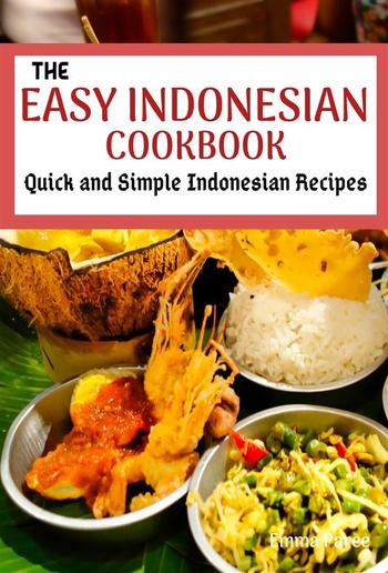 The Easy Indonesian Cookbook PDF