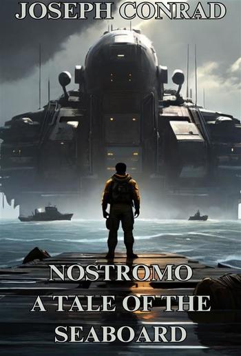 Nostromo A Tale Of The Seaboard(Illustrated) PDF