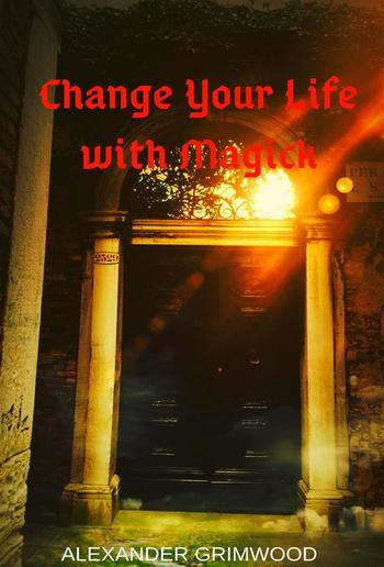 Change Your Life with Magick PDF