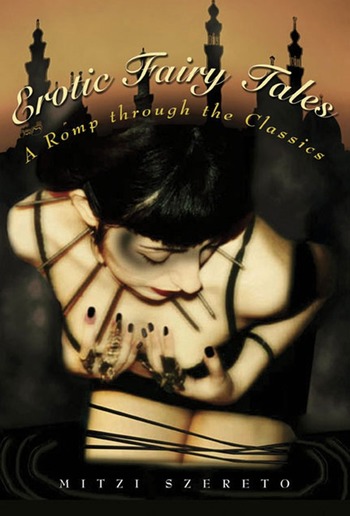 Erotic Fairy Tales: A Romp Through the Classics PDF