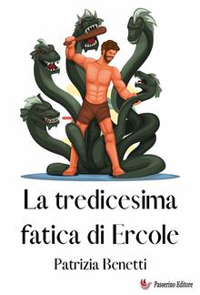 La tredicesima fatica di Ercole PDF