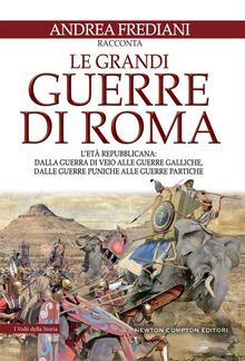 Le grandi guerre di Roma. L'età repubblicana PDF