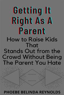 Getting It Right As A Parent PDF