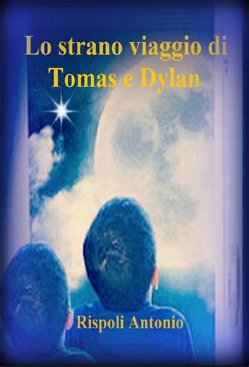 Lo strano viaggio di Tomas e Dylan PDF