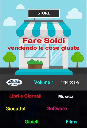 Fare Soldi Vendendo Le Cose Giuste PDF