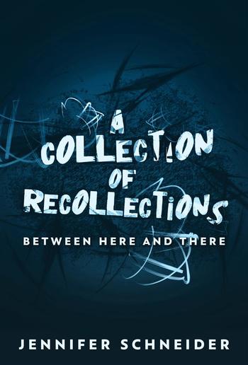 A Collection Of Recollections PDF