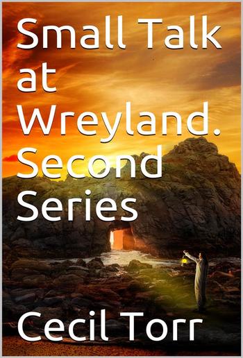 Small Talk at Wreyland. Second Series PDF