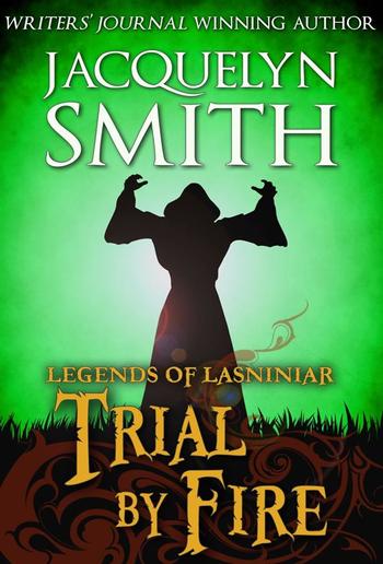 Legends of Lasniniar: Trial by Fire PDF