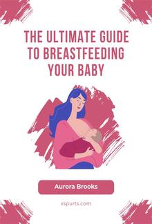 The Ultimate Guide to Breastfeeding Your Baby PDF