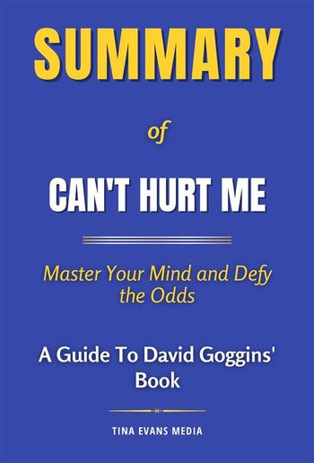 Summary of Can't Hurt Me PDF