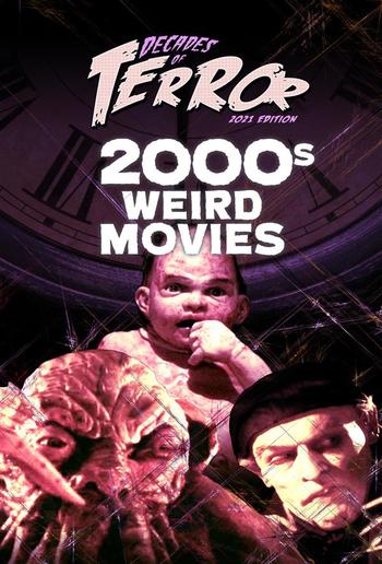 Decades of Terror 2021: 2000s Weird Movies PDF