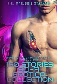 150 Stories Sci-Fi Erotica Collection PDF